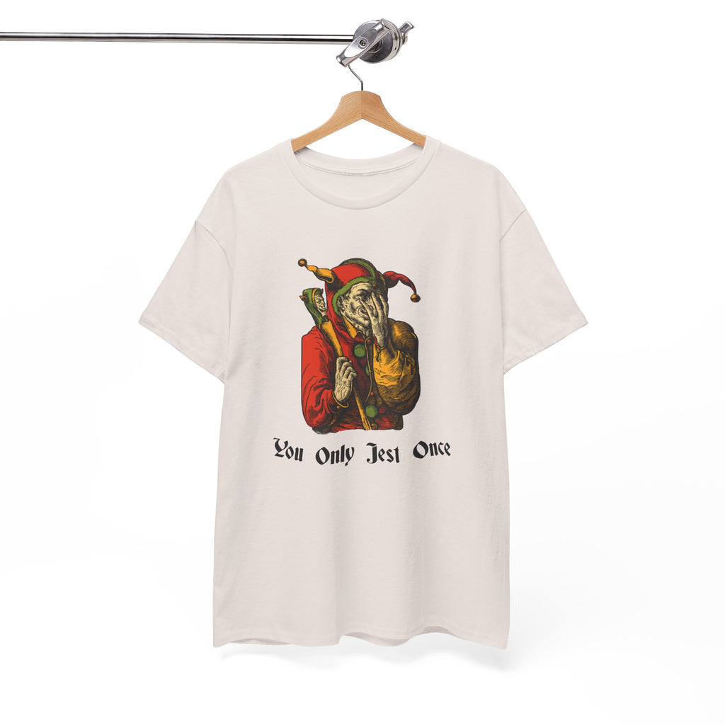 "You Only Jest Once" Unisex Heavy Cotton Tee